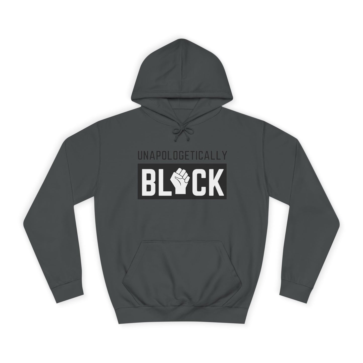 "UNAPOLOGETICALLY BLCK" –  Empowerment Unisex College Hoodie