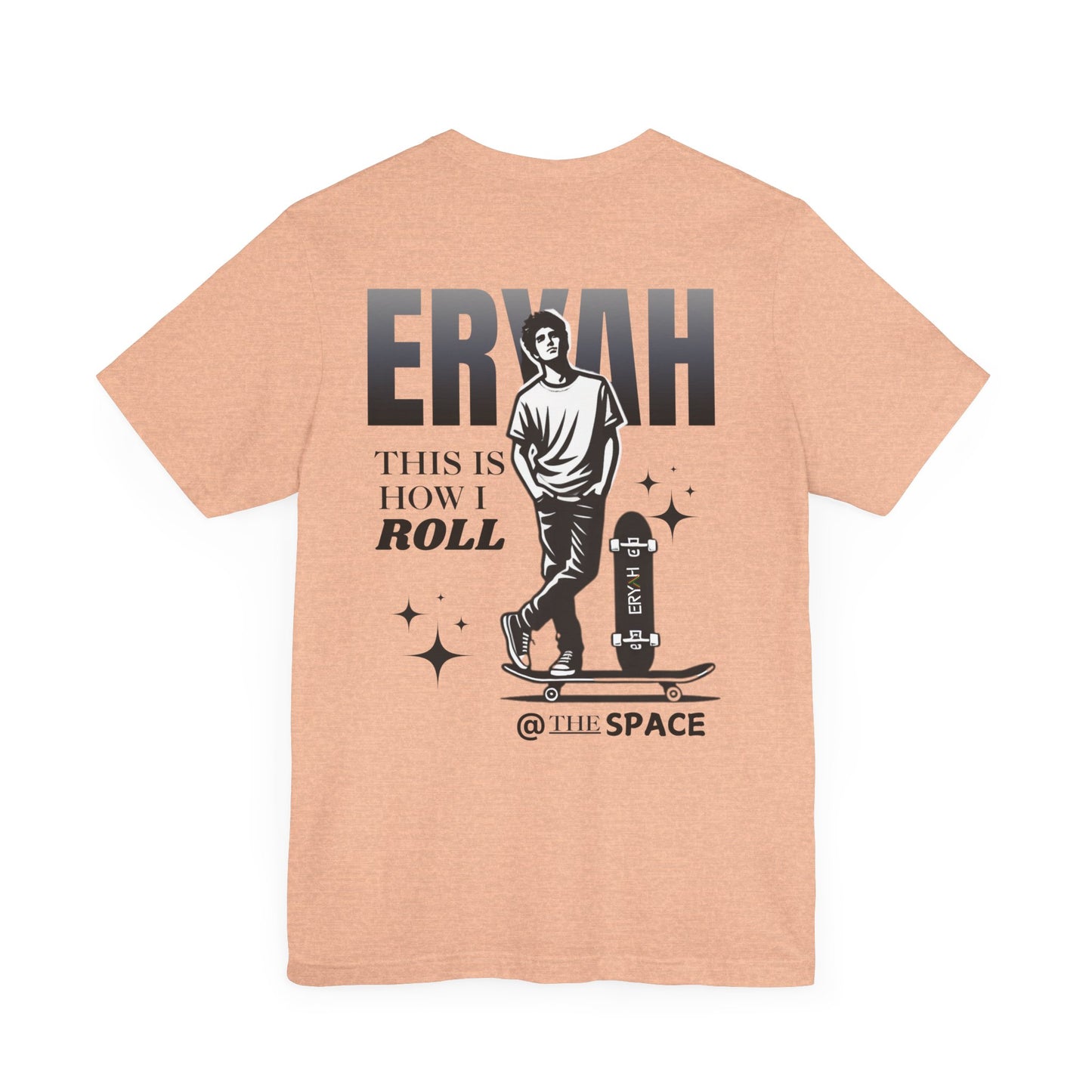 🛹 ERYAH "THIS IS HOW I ROLL" SKATER TEE – STREET-LEVEL COOL 🛹