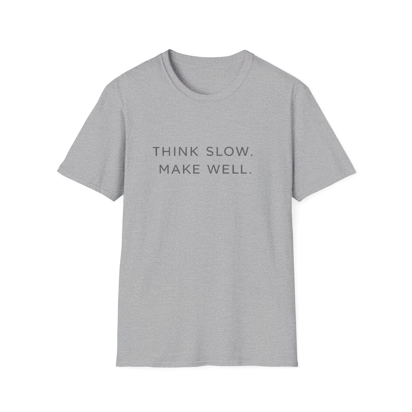 think slow, think well T-Shirt