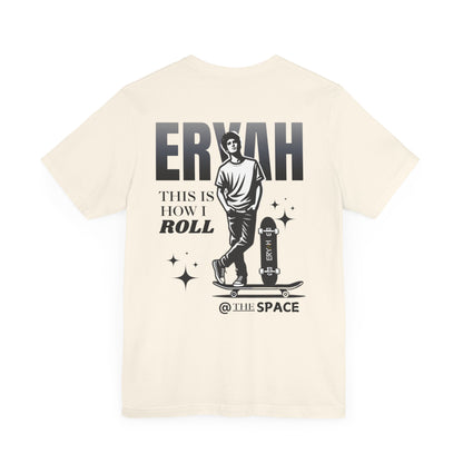 🛹 ERYAH "THIS IS HOW I ROLL" SKATER TEE – STREET-LEVEL COOL 🛹