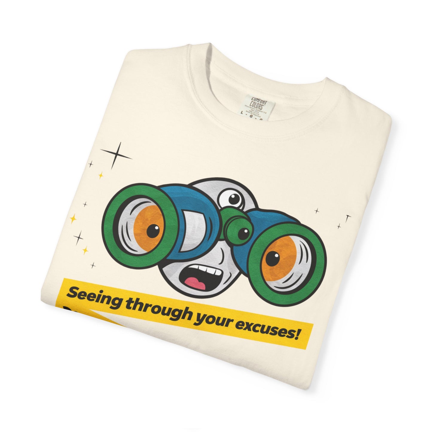 🔭 "SEEING THROUGH YOUR EXCUSES" Motivational Tee – No More BS! 🔭