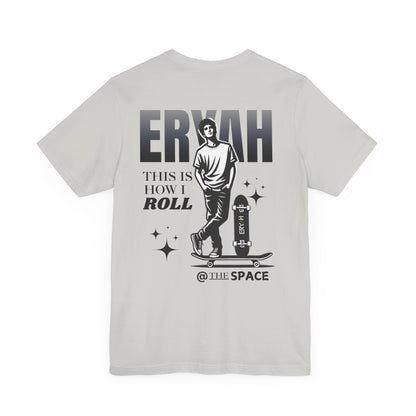 🛹 ERYAH "THIS IS HOW I ROLL" SKATER TEE – STREET-LEVEL COOL 🛹