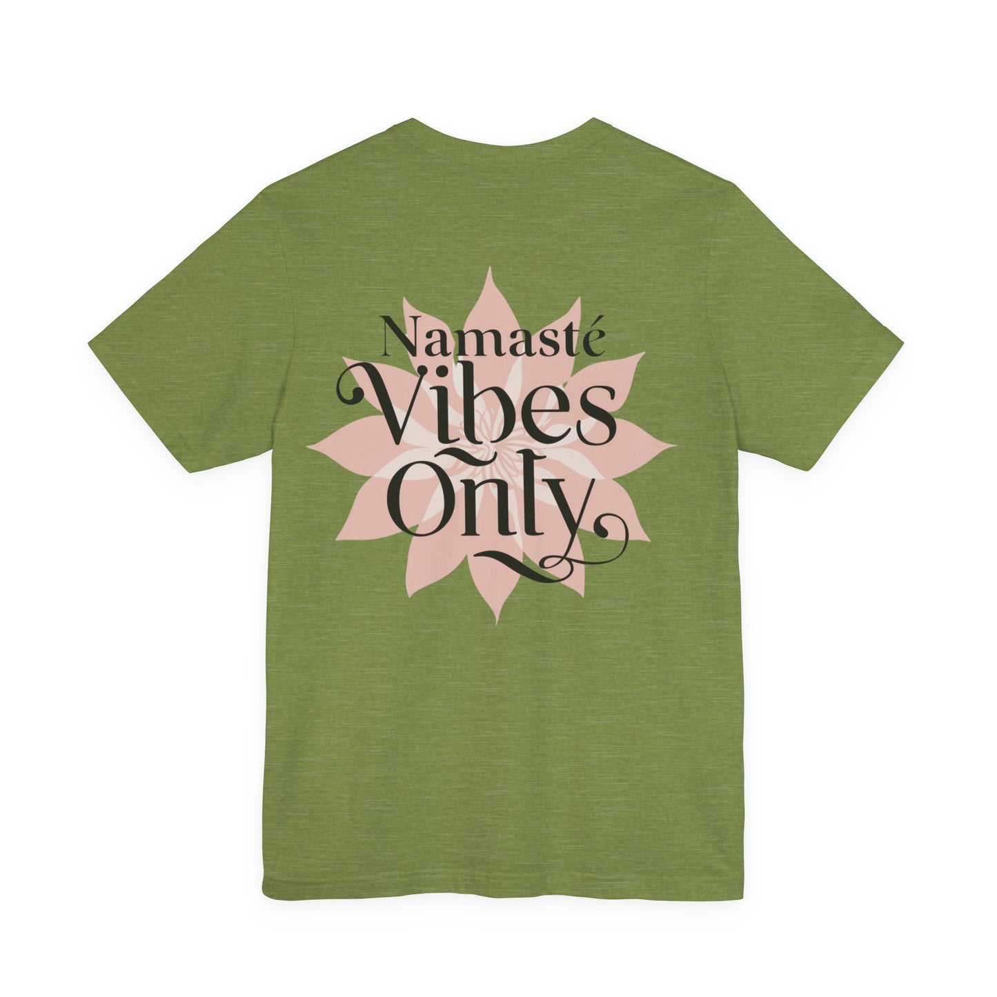 Namasté Vibes Only Tee