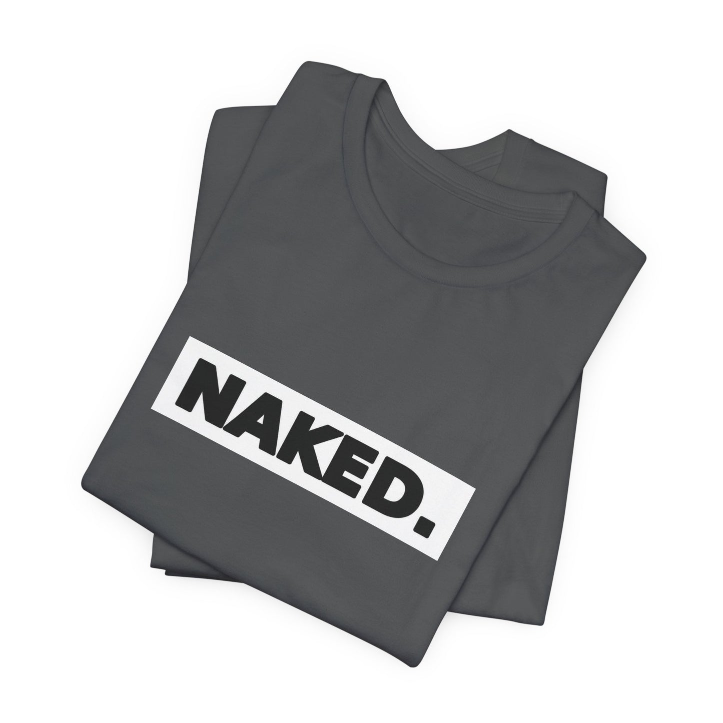 Naked Tee