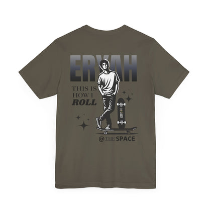 🛹 ERYAH "THIS IS HOW I ROLL" SKATER TEE – STREET-LEVEL COOL 🛹