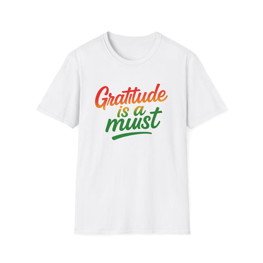 Gratitude is a must Tee