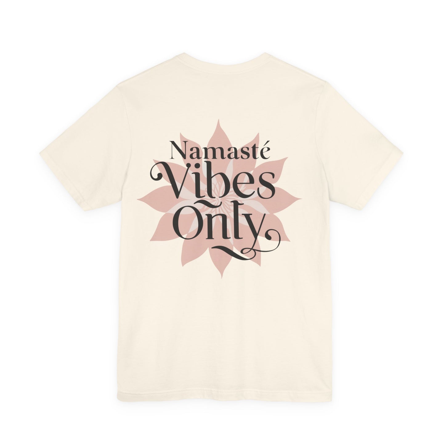 Namasté Vibes Only Tee