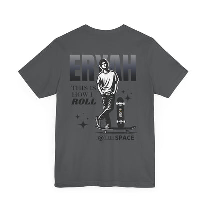 🛹 ERYAH "THIS IS HOW I ROLL" SKATER TEE – STREET-LEVEL COOL 🛹