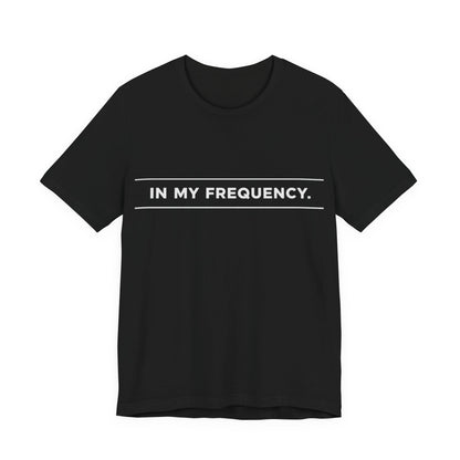 In my Frequency Core T-Shirt