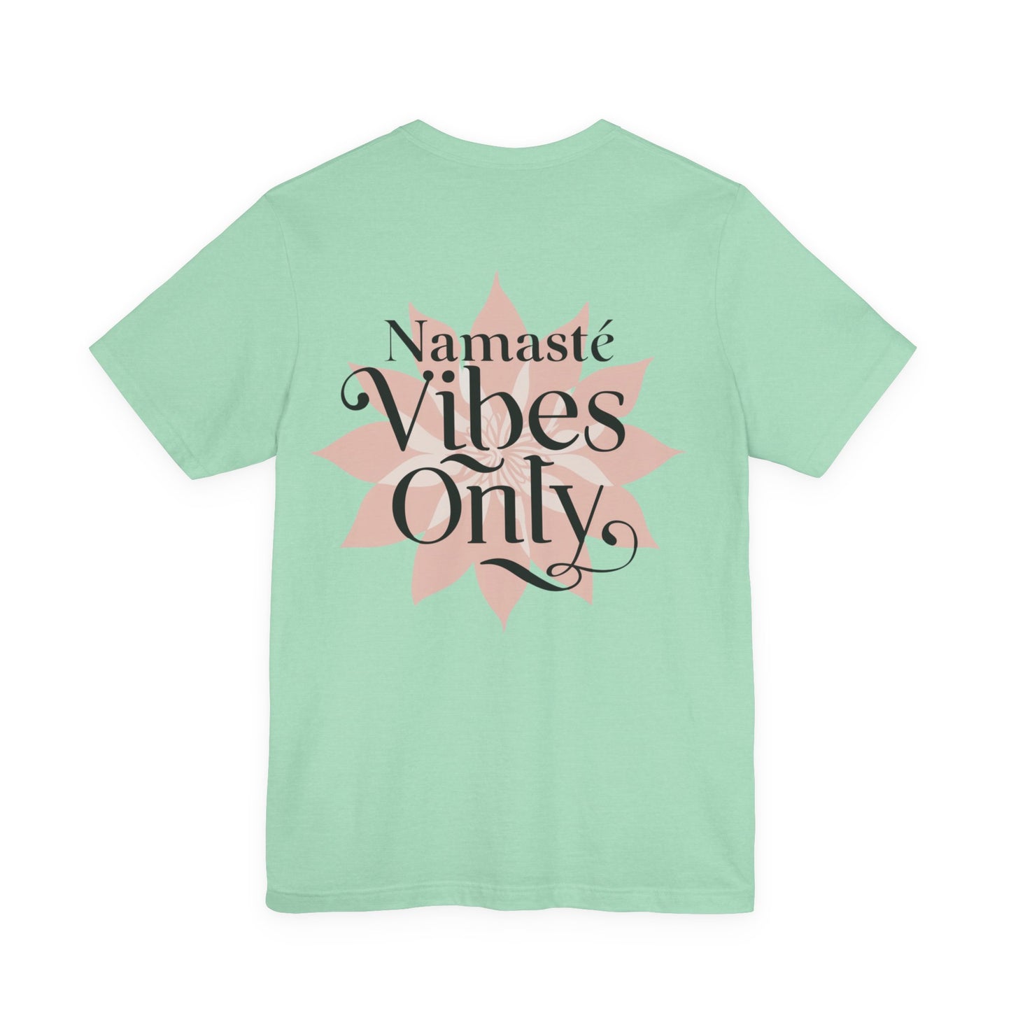 Namasté Vibes Only Tee