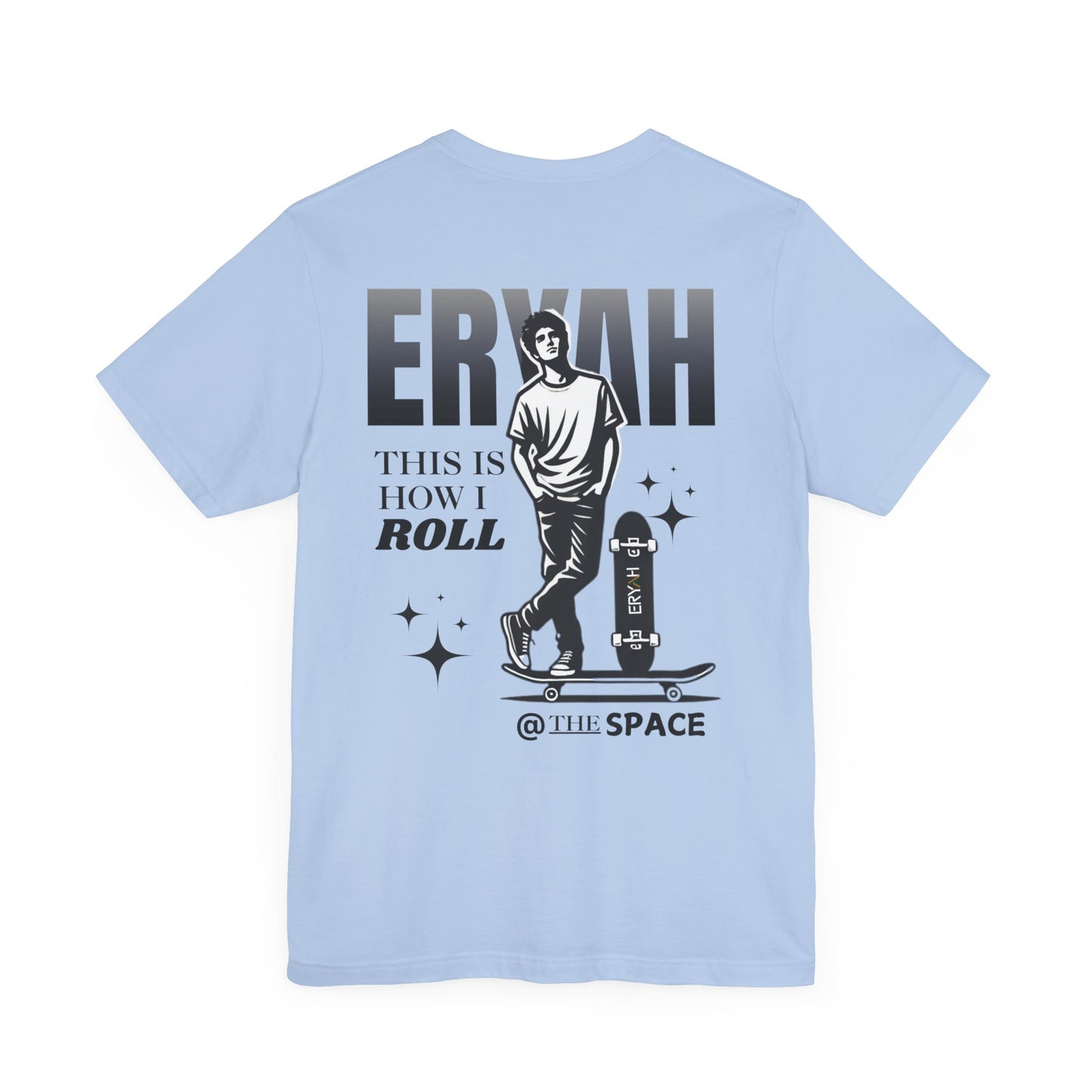 🛹 ERYAH "THIS IS HOW I ROLL" SKATER TEE – STREET-LEVEL COOL 🛹