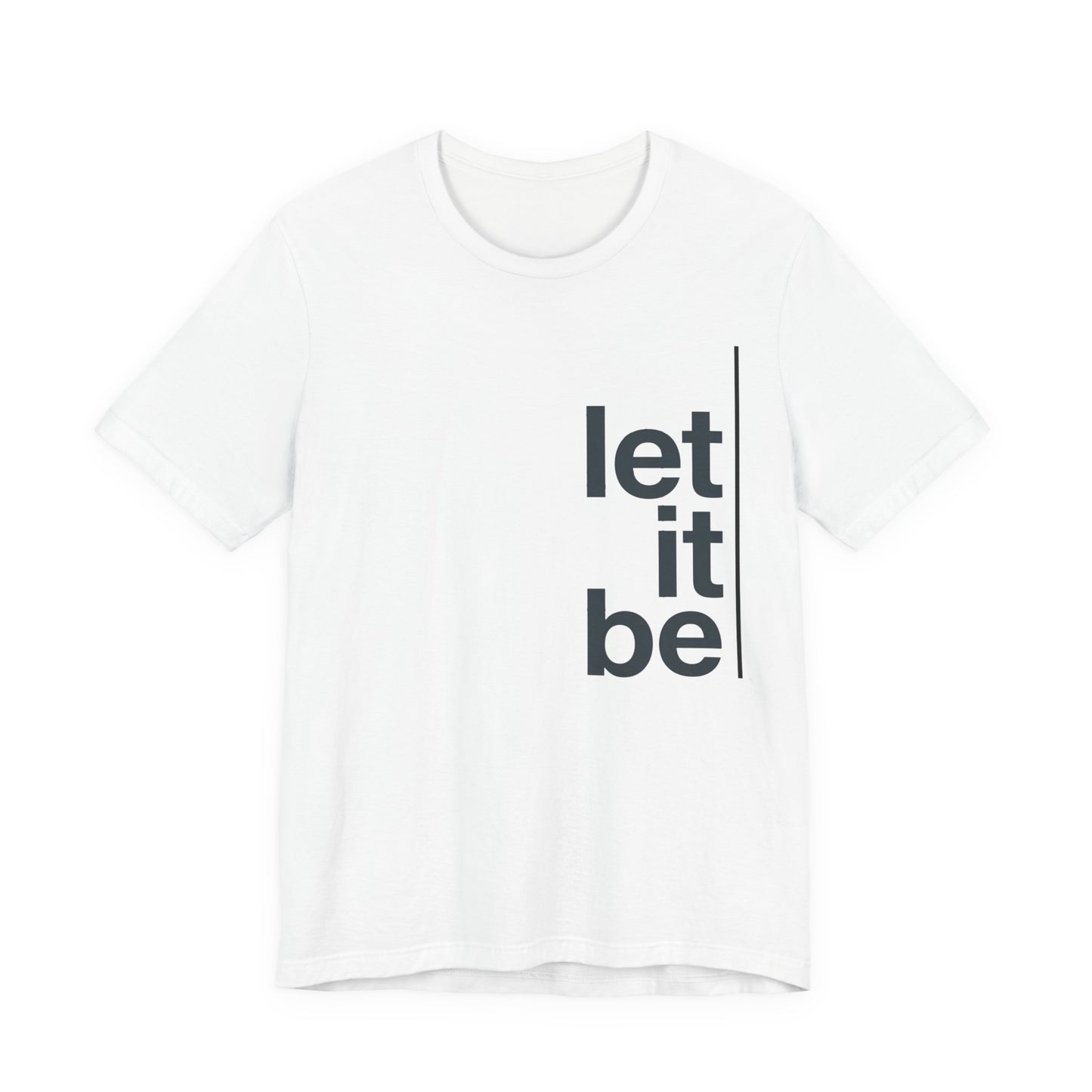 Copy of Let It Be Freedom T-Shirt