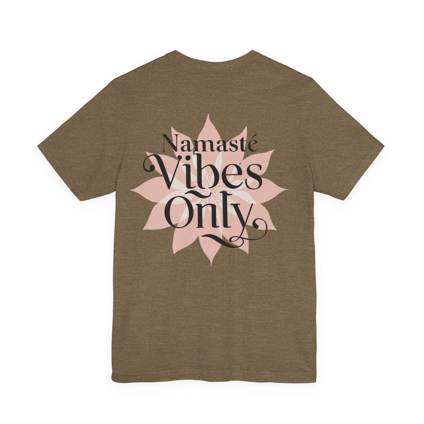 Namasté Vibes Only Tee