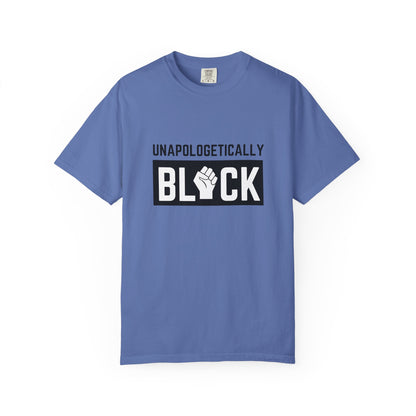 "UNAPOLOGETICALLY BLCK"– Empowerment Unisex Revolutionary Tee