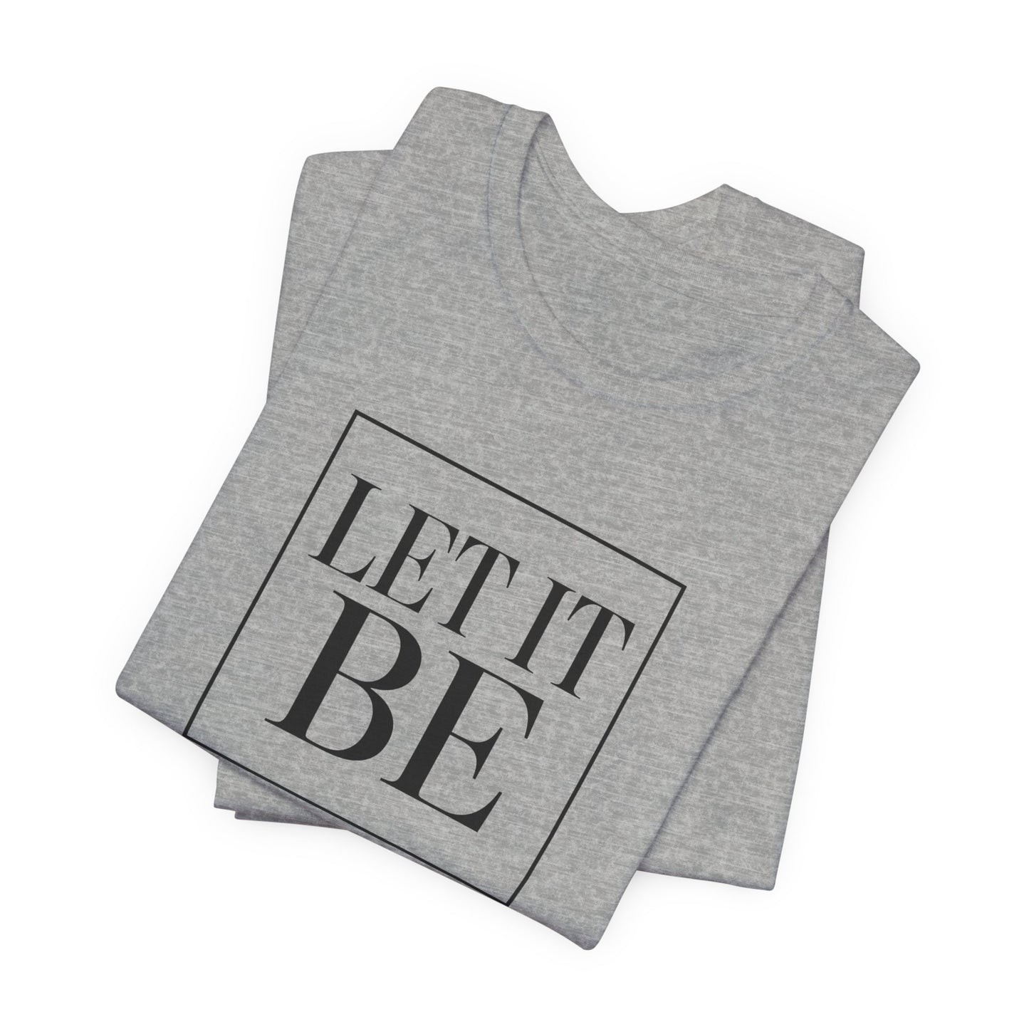 Let It Be Core T-Shirt