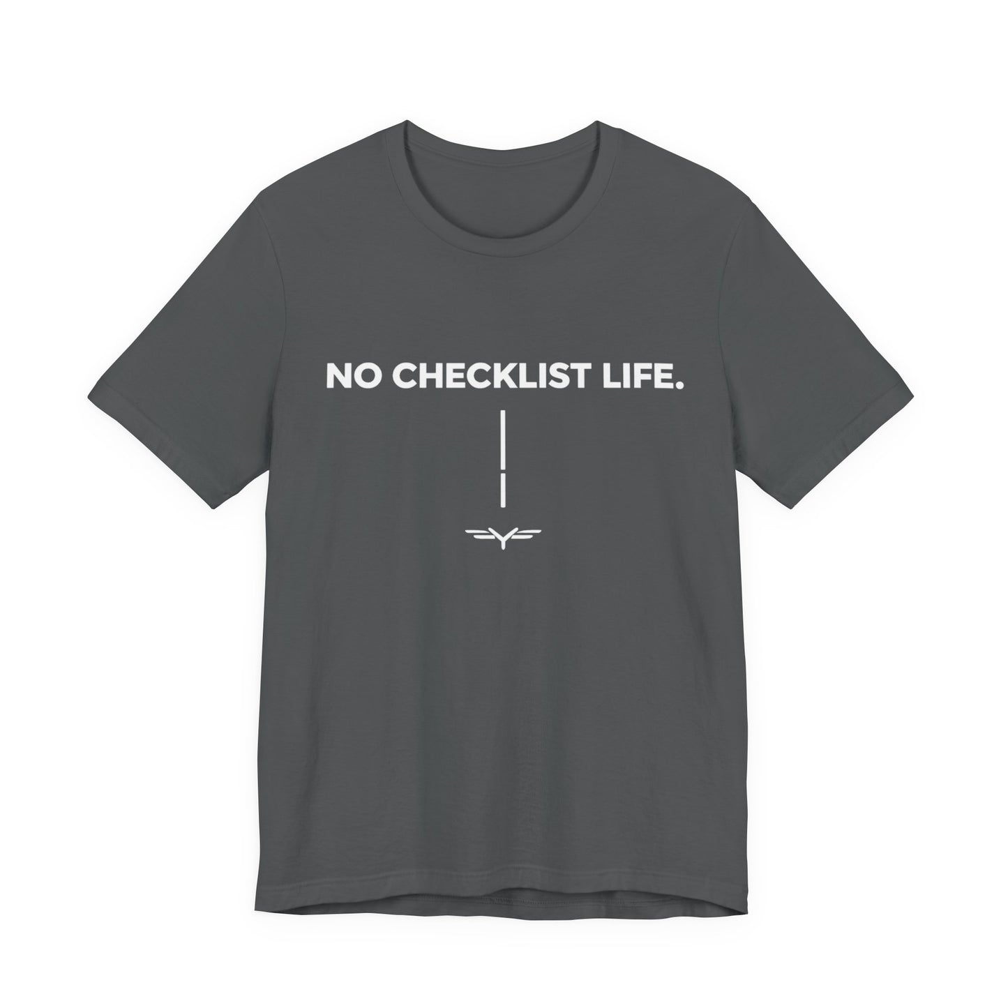 No Checklist Life Core T-Shirt