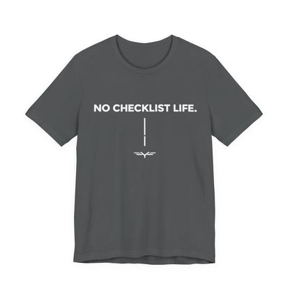 No Checklist Life Core T-Shirt