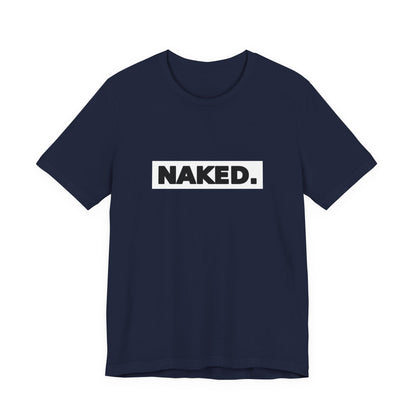 Naked Tee