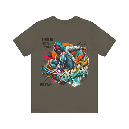🔥 ERYAH "This Is How I Roll" Skate Tee - Streetwear with Attitude 🔥