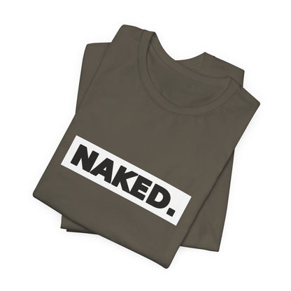 Naked Tee