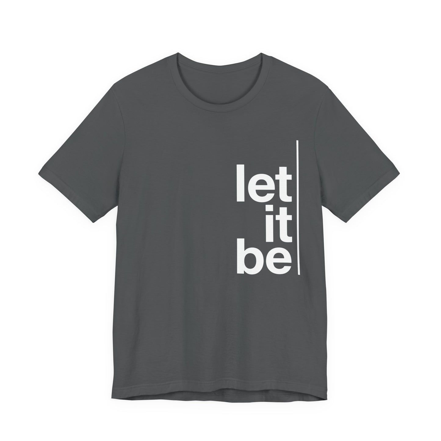 Copy of Let It Be Freedom T-Shirt