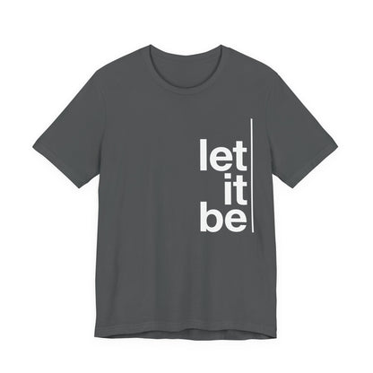 Copy of Let It Be Freedom T-Shirt