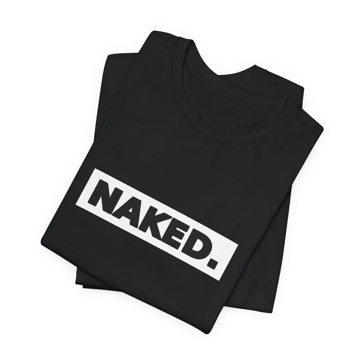 Naked Tee