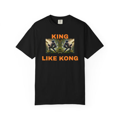 The legend lives, "a KING like KONG" Tee