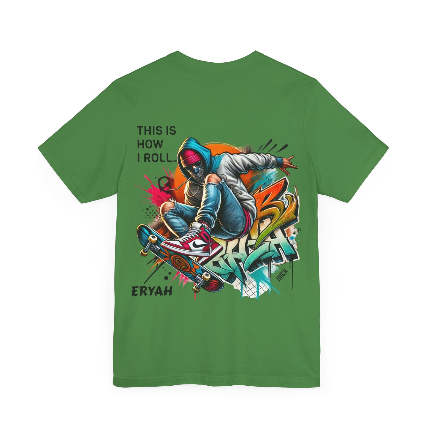 "This Is How I Roll" Skate Tee – Graffiti Style, Rebel Soul, Urnban Streetwear Vibe