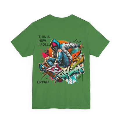 "This Is How I Roll" Skate Tee – Graffiti Style, Rebel Soul, Urnban Streetwear Vibe