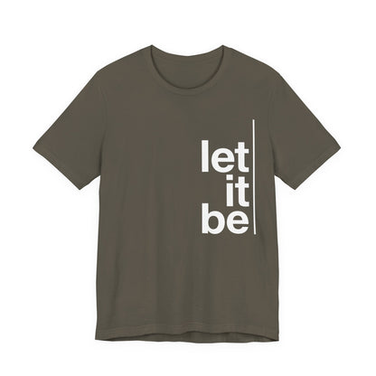 Copy of Let It Be Freedom T-Shirt