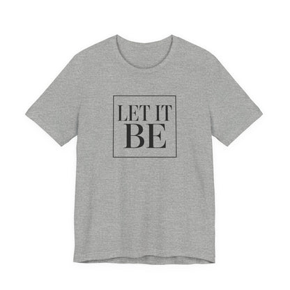 Let It Be Core T-Shirt