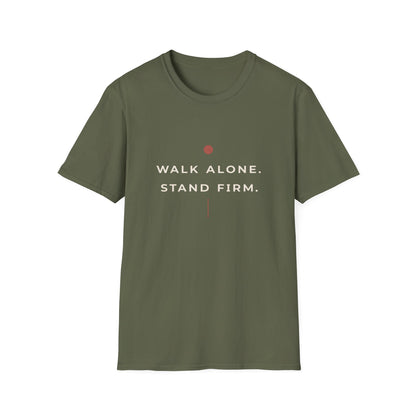 Walk Alone, Stand Firm Core T-Shirt