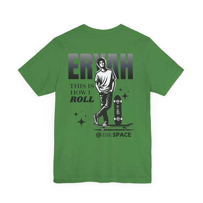 🛹 ERYAH "THIS IS HOW I ROLL" SKATER TEE – STREET-LEVEL COOL 🛹