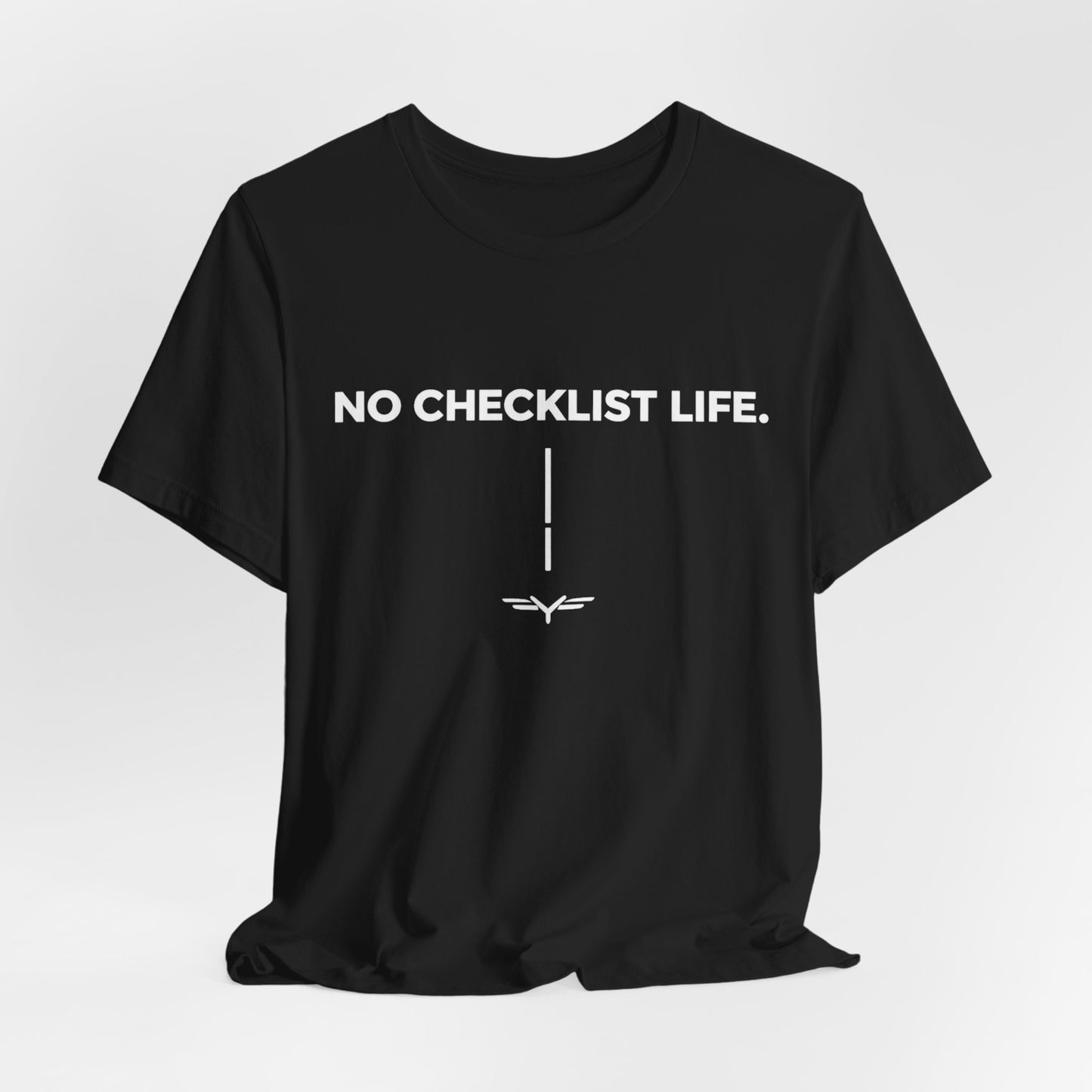 No Checklist Life Core T-Shirt